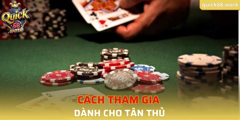 Cách tham gia dành cho tân thủ