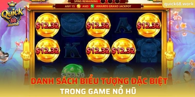 Danh sách biểu tượng đặc biệt trong game nổ hũ