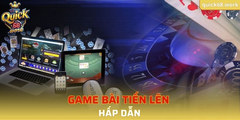 Game bài Tiến Lên hấp dẫn