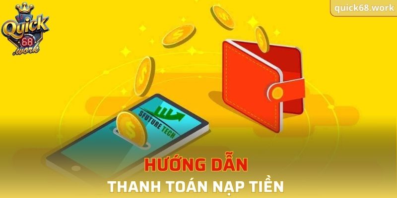 Hướng dẫn thanh toán nạp tiền