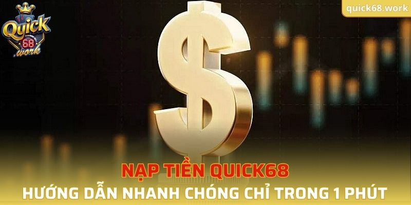 Nạp Tiền QUICK68