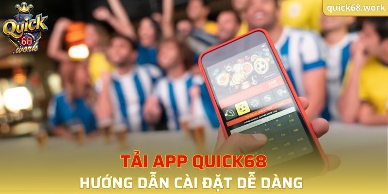 Tải App QUICK68
