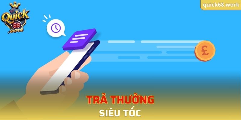 Trả thưởng siêu tốc