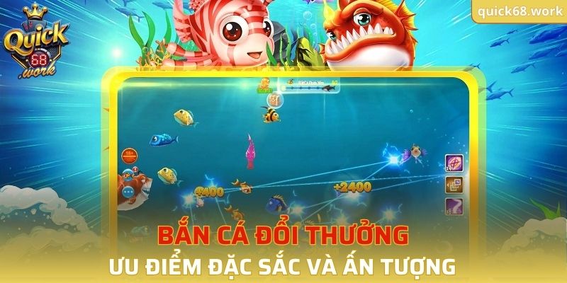 Ưu điểm đặc sắc và ấn tượng
